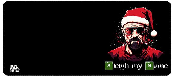 SLEIGH MY NAME
